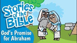 God's Promise for Abraham | Stories of the Bible
