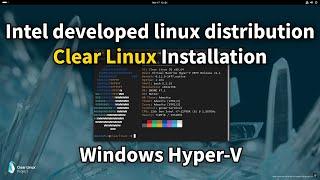 Clear Linux Installation Windows Hyper-V [Tutorial]