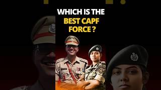 WHICH IS THE BEST CAPF FORCE | CAPF AC MOTIVATION & LIFESTYLE | CISF CRPF BSF SSB ITBP #capf #upsc