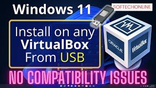 How to Install Windows 11 on VirtualBox from a USB drive on any non compatible computer