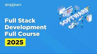 Full Stack Development Full Course 2025 | Full Stack Developer Tutorial For Beginners | Simplilearn