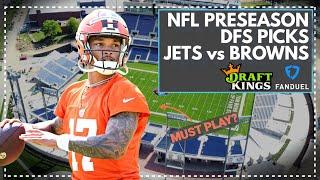 NFL Preseason DFS Picks: 6 Plays Jets-Browns Hall of Fame Game, FanDuel DraftKings Lineups Advice