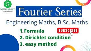 Fourier Series Lecture 1 || All concepts and formulae of Fourier Series bsc maths BE maths