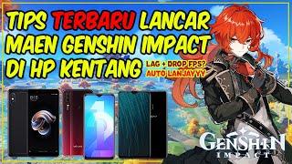TIPS TERBARU LANCAR MAEN GENSHIN IMPACT DI ANDROID KENTANG - Genshin Impact (Android)