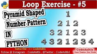 Python Number Pattern ( Printing Number in Pyramid Shape ) | Learn Python Programming | CodeAsItIs