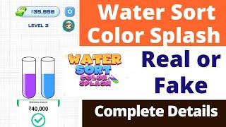 Water Sort Color Splash Real or Fake | Water Sort Color Splash Withdrawal | Scam or Legit | Review