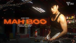 MAH BOO I PHẠM VIỆT THẮNG I OFFICIAL MV