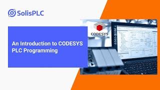 An Introduction to Codesys PLC Programming | SolisPLC Course