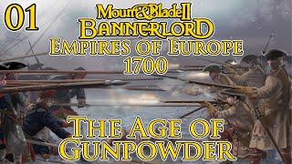 Mount & Blade II: Bannerlord | Empires of Europe 1700 | The Age of Gunpowder | Part 1