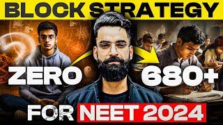 Block Strategy | 680+ in 60 days for NEET 2024