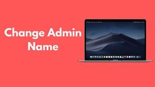 How to Change Admin Name on Mac