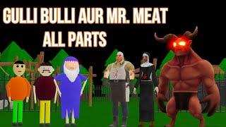 Gulli Bulli Aur Mr Meat All Parts | Gulli Bulli | MAKE JOKE HORROR