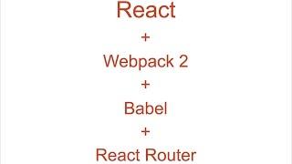 How to build a React Webpack 2 Starter - part 2 ( React + React Router 3 Setup )