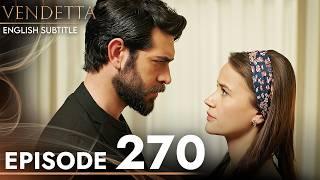 Vendetta - Episode 270 English Subtitled | Kan Cicekleri