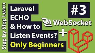 Laravel ECHO in WebSocket and How to Listen Events in WebSocket in Laravel - Laravel WebSocket #3