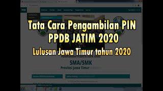 TATA CARA PENGAMBILAN PIN PPDB JATIM 2020 LULUSAN JATIM 2020