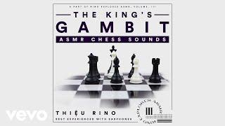 Thiệu Rino - The King's Gambit - ASMR Random Triggers