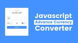 Build Advance Currency Converter App in HTML CSS & JavaScript | Free Unlimited Api