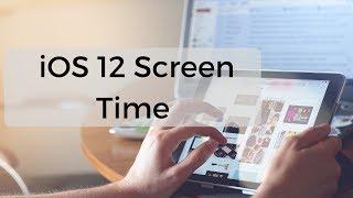 iOS 12 Screen Time