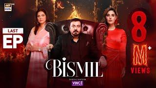 Bismil Last Episode | Digitally Presented by Vince Care | 26 Dec 2024 | ARY Digital