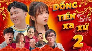 Phim hài tết | Đồng Tiền Xa Xứ 2 - Chung Tũnn, Khánh Dandy, Huy HuGo, Uyên Dâuu – Nhạc chế HuHi TV