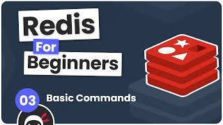 Redis Tutorial for Beginners #3 - Basic Commands