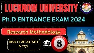 Lucknow University PhD Entrance Exam 2024|Top 25 MCQs On Research Methodology||Lucknow University #9