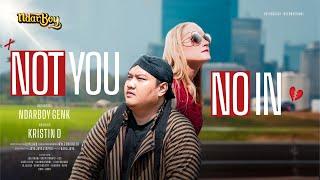 Ndarboy Genk ft. Kristin D - Not You No In (Official Music Video)