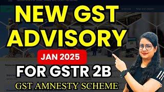 GST Update for GSTR 2B and GST amnesty Scheme