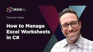 How to Manage Excel Worksheets in C# | IronXL