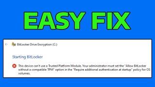 How To Fix This Device Can't Use a Trusted Platform Module in Bitlocker