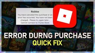 Roblox - Fix “Error Occurred During Purchase” - Can’t Buy Robux Fix