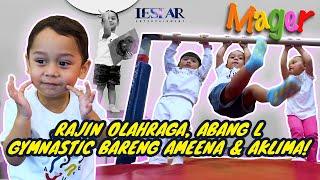 MAGER : AKTIFNYA ABANG L MAIN SAMA SIAPA AJA YANG ADA DIKELAS GYM!!! FRIENDLY SEJAK DINI!!!