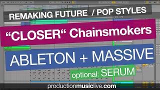 Chainsmokers "Closer" Ableton Live Style Remake (Massive, Serum, Short Version)