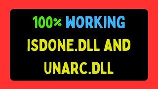 How to fix ISDONE DLL and UNARC DLL errors ENGLISH