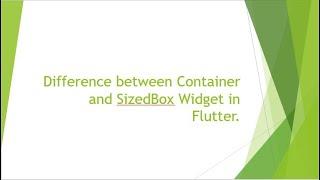 Difference Between Container and SizedBox Widget in flutter.