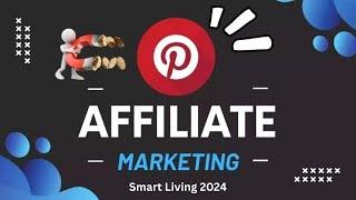 Pinterest Affiliate Marketing 2024 | Earn Money from Affiliate Marketing on Pinterest