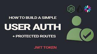 User Authorisation | Protect routes | JWT token