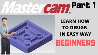Creating 3D Part Mastercam 2019 (PART 1) for Milling :Beginners