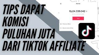 Cara Dapat Komisi Puluhan Juta Tiktok Affiliate