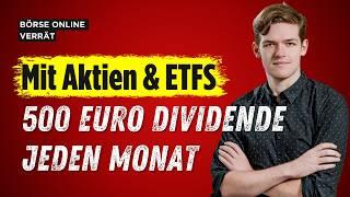 Dividende ohne Ende / 500 Euro pro Monat mit diesen genialen Aktien und ETFs / Passives Einkommen