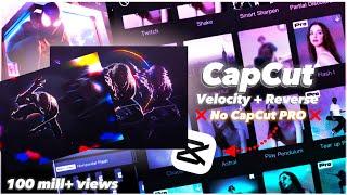 Velocity + Reverse | CapCut Tutorial  - (TikTok edition)