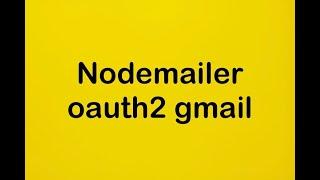 How to send emails with Node.js with Nodemailer | GMAIL | OAUTH2