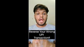 Reverse wrong UPI transaction | UPI wrong transaction refund money #shorts #upi #apps #bytetech