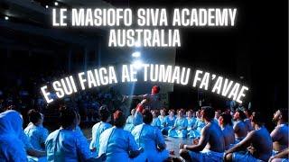 2023 Le Masiofo Siva Academy Australia: E Sui Faiga Ae Tumau Fa'avae