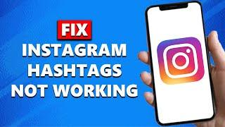 How To Fix Instagram Hashtags Not Working