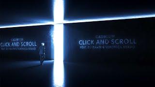 CADMIUM - Click & Scroll (feat. Eli Raain & Veronica Bravo)(lyric Video)