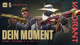 DEIN MOMENT // Episode 5: AKT II geht los – VALORANT