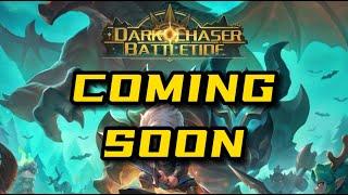 Darkchaser Battletide is about to hit with a bang!