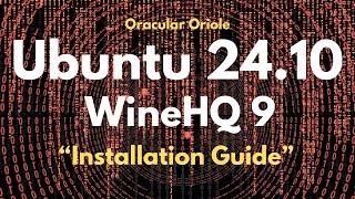 How to Install WineHQ 9 on Ubuntu 24.10 Oracular Oriole